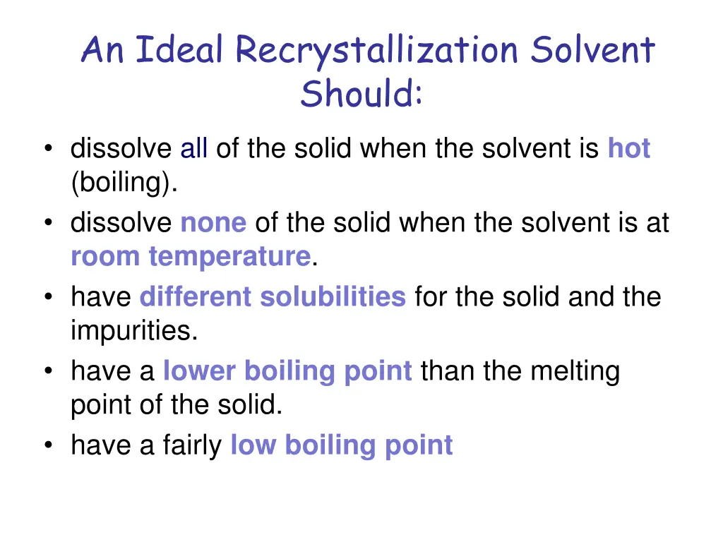an ideal recrystallization solvent should