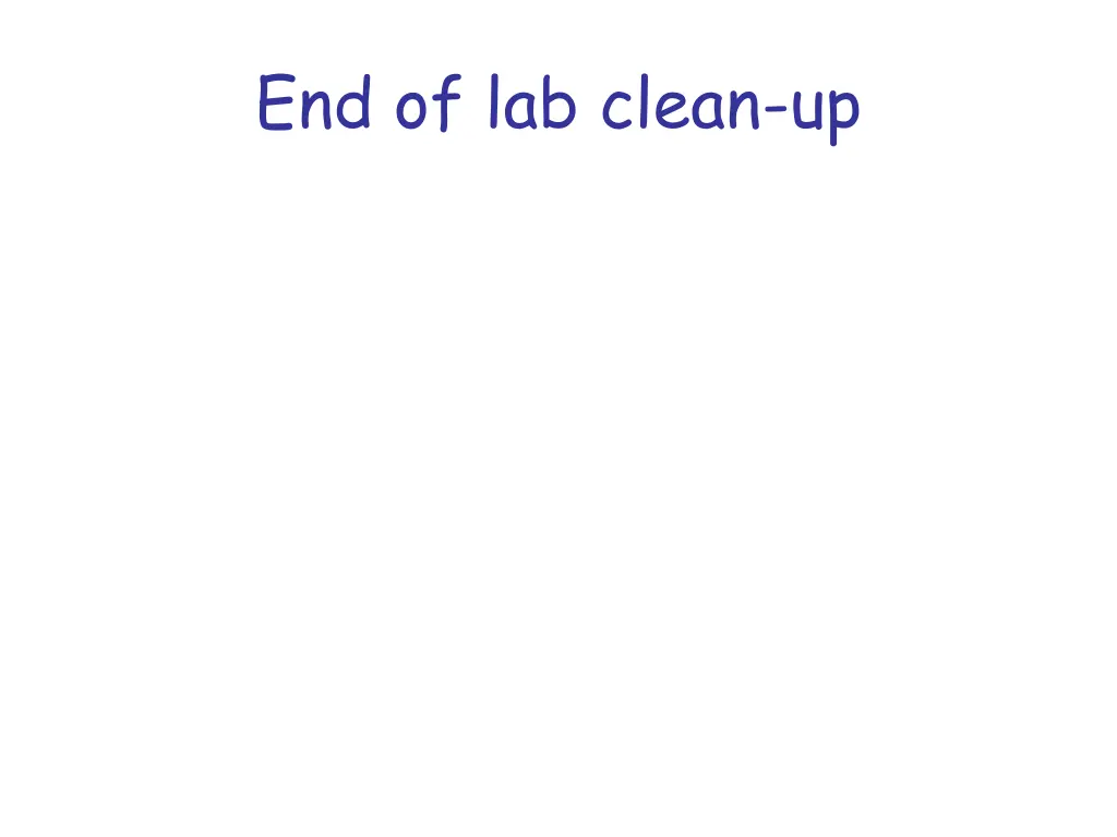 end of lab clean up
