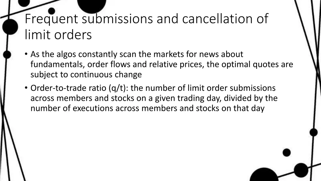 frequent submissions and cancellation of limit