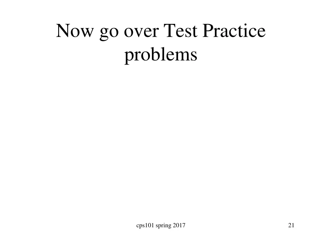 now go over test practice problems