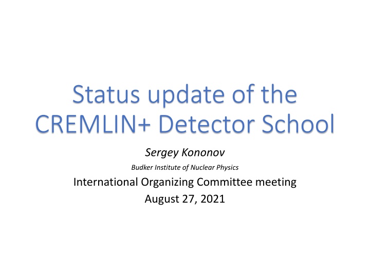 status update of the cremlin detector school