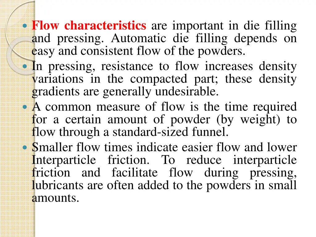 flow characteristics are important in die filling