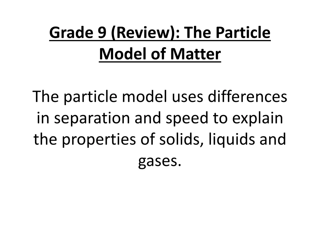 grade 9 review the particle model of matter