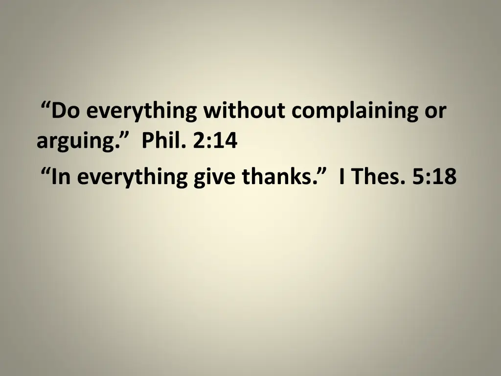 do everything without complaining or arguing phil