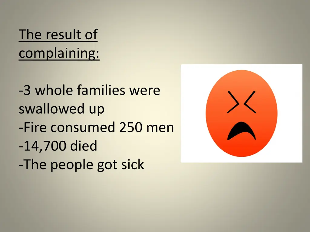 the result of complaining 3 whole families were