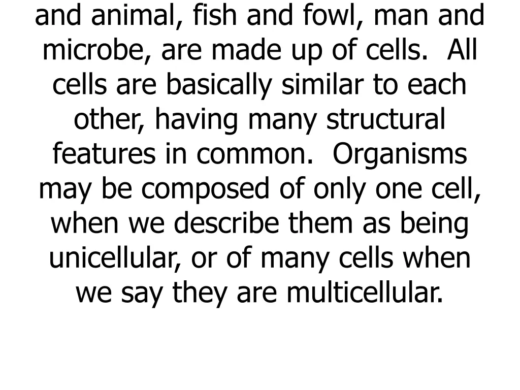 organisms large and small plant and animal fish