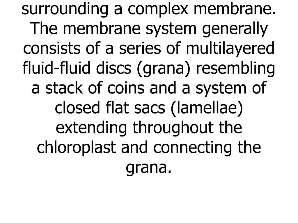 two parts a fluid matrix stroma surrounding