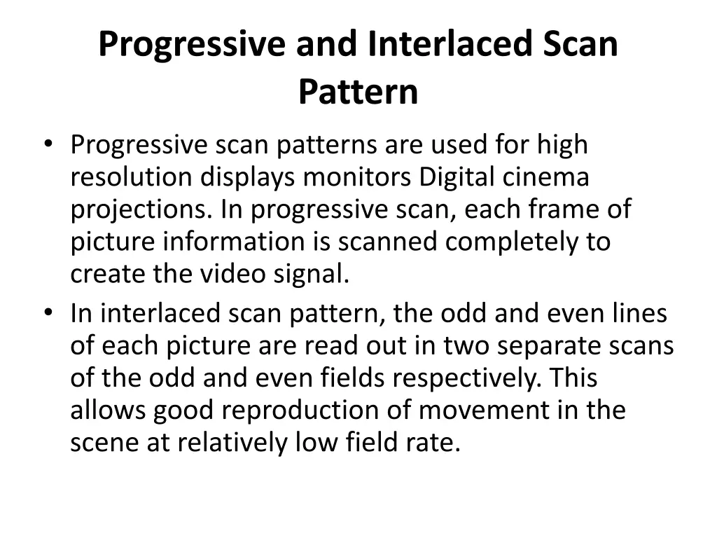 progressive and interlaced scan pattern