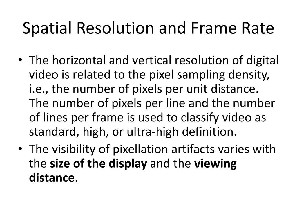 spatial resolution and frame rate