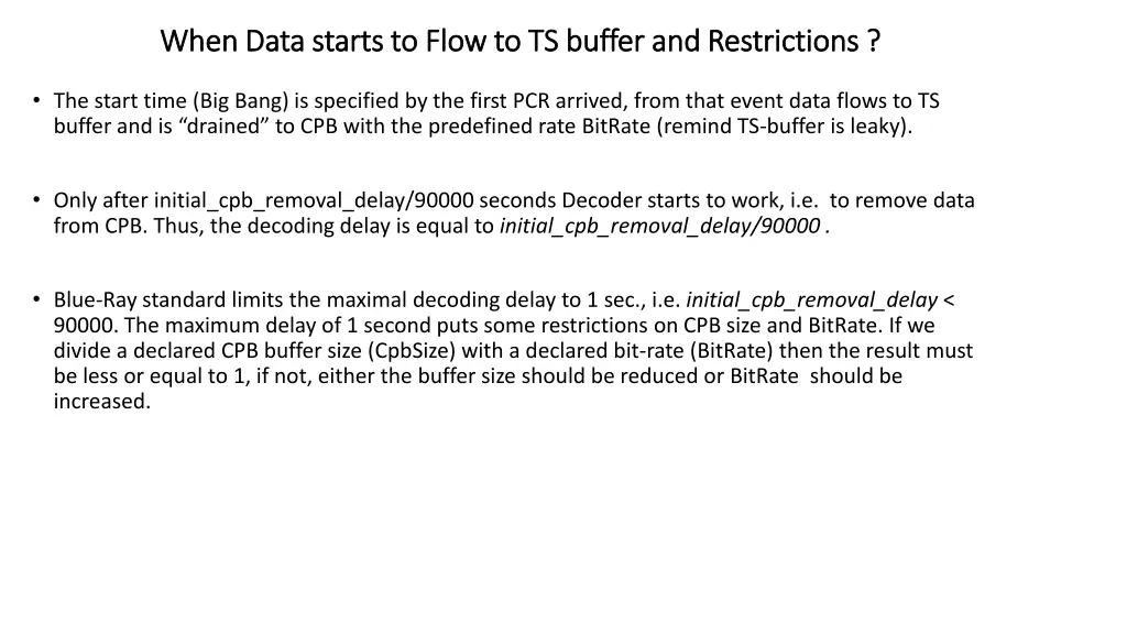 when data starts to flow to ts buffer