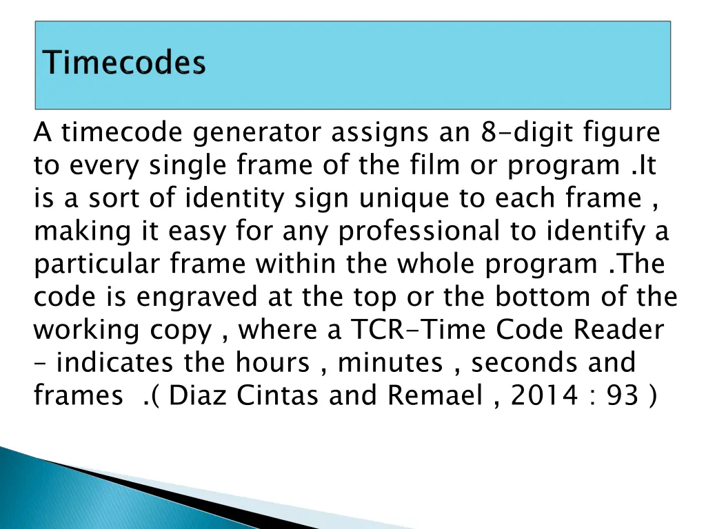 a timecode generator assigns an 8 digit figure