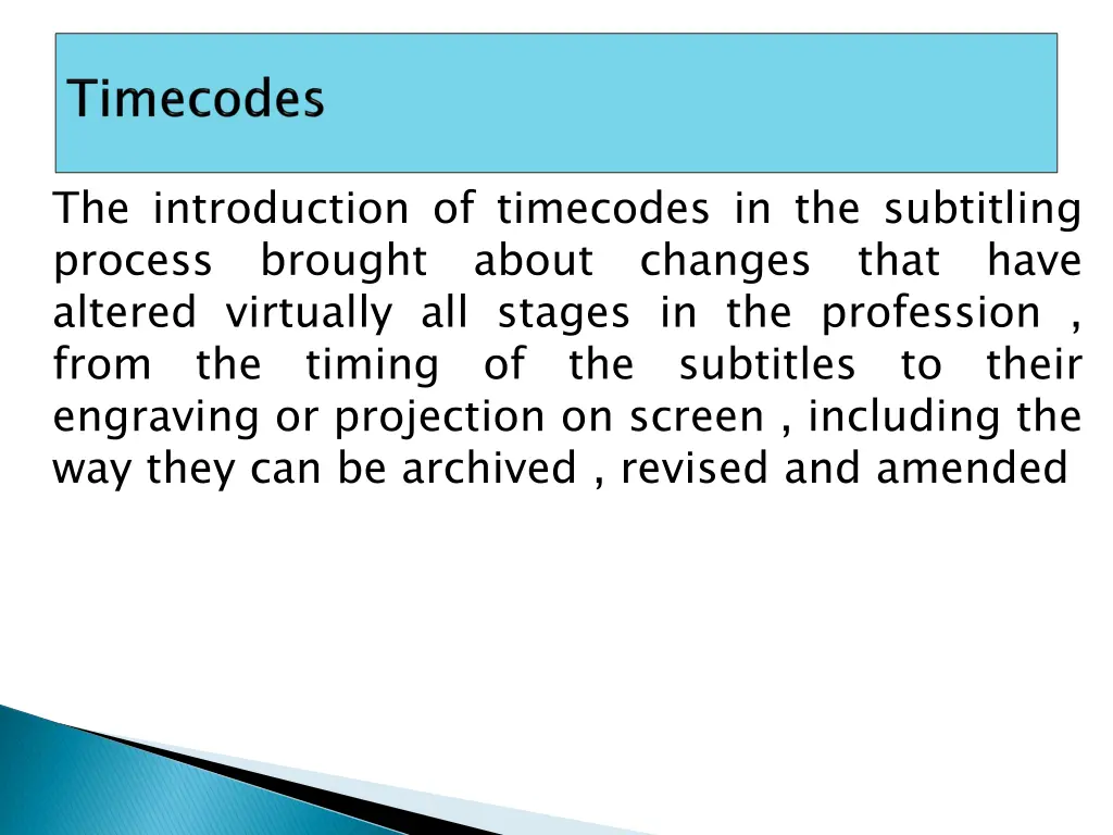 the introduction of timecodes in the subtitling