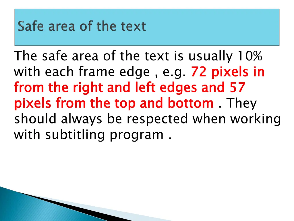 the safe area of the text is usually 10 with each