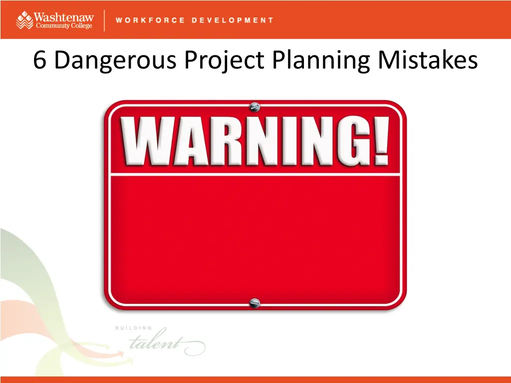 6 dangerous project planning mistakes