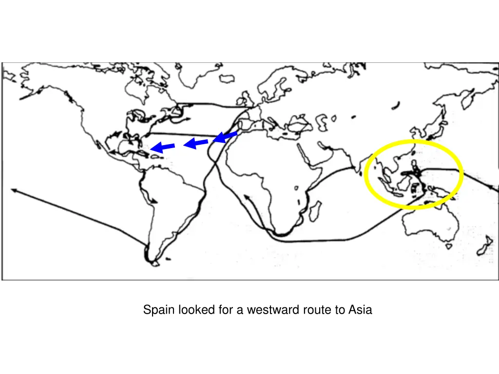 spain looked for a westward route to asia
