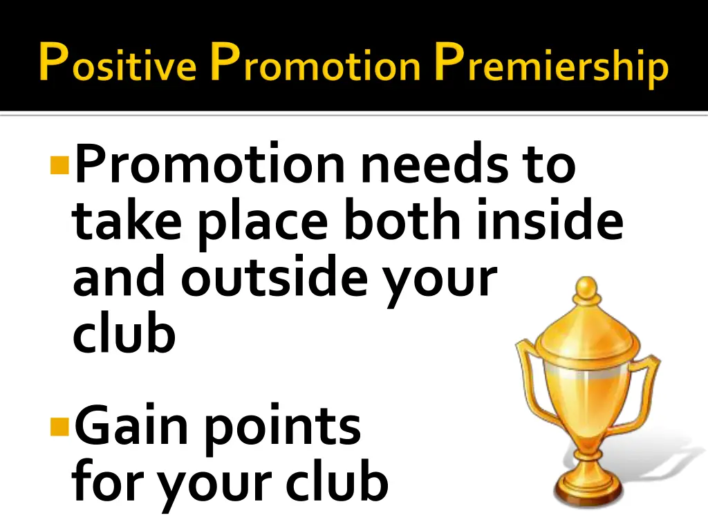 promotion needs to take place both inside