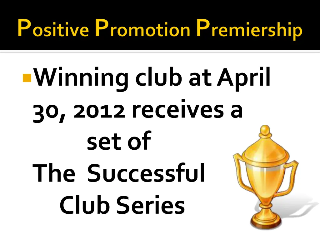 winning club at april 30 2012 receives