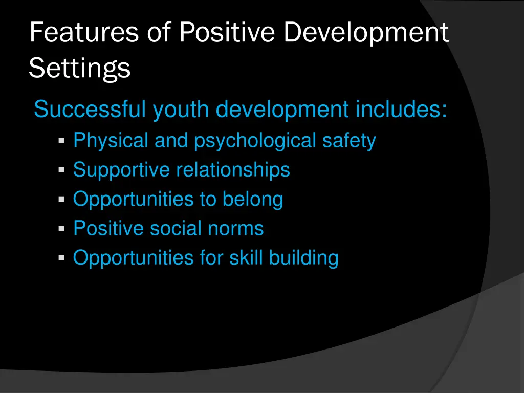 features of positive development settings