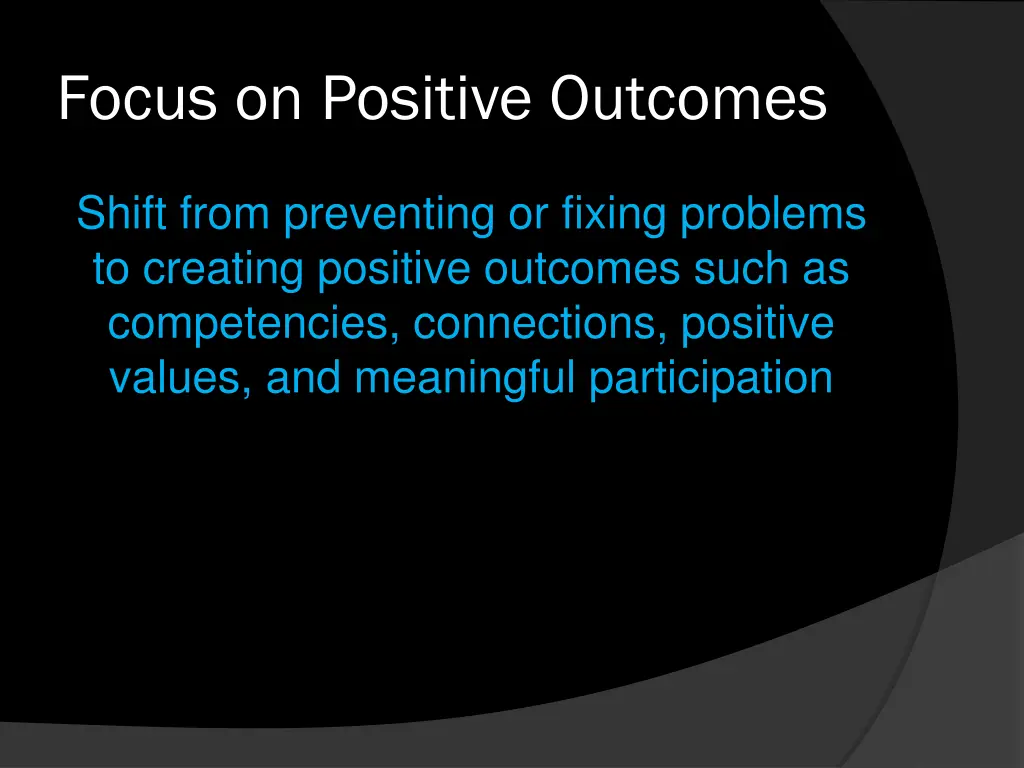 focus on positive outcomes