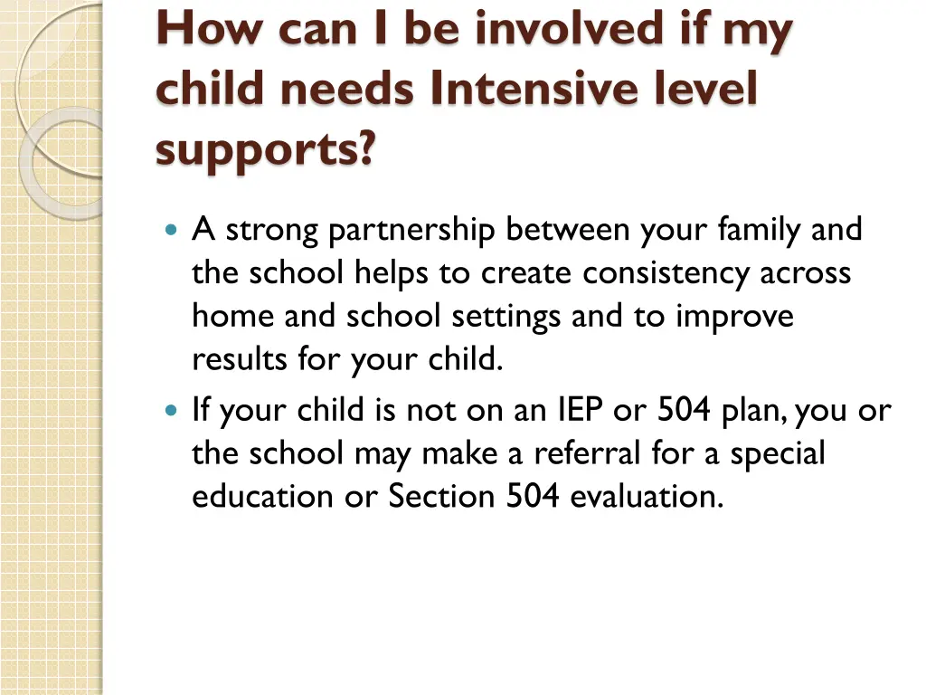 how can i be involved if my child needs intensive 1