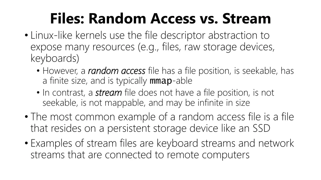 files random access vs stream linux like kernels