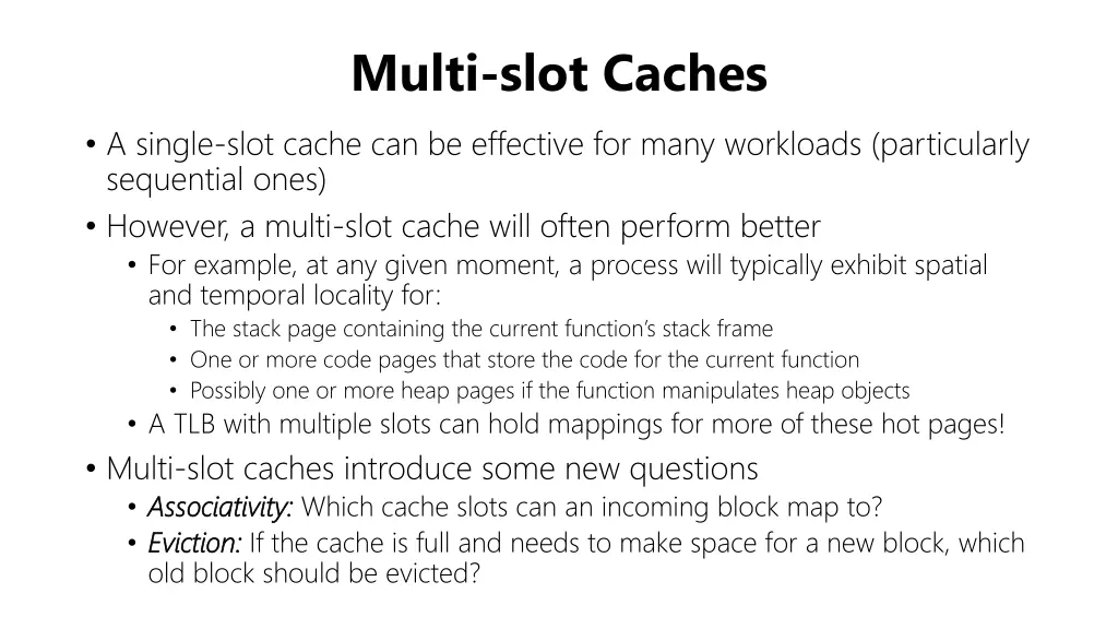 multi slot caches