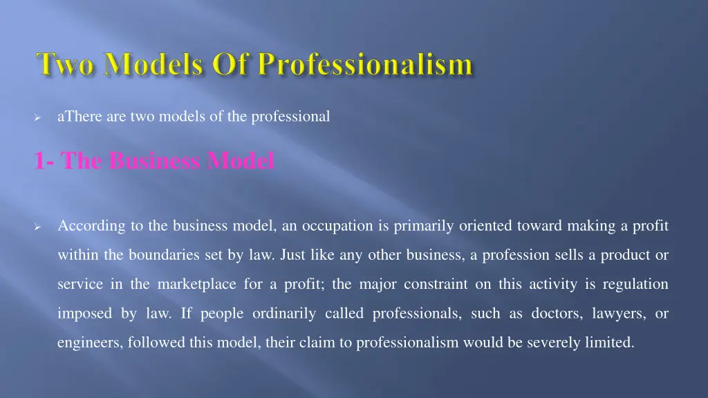 athere are two models of the professional