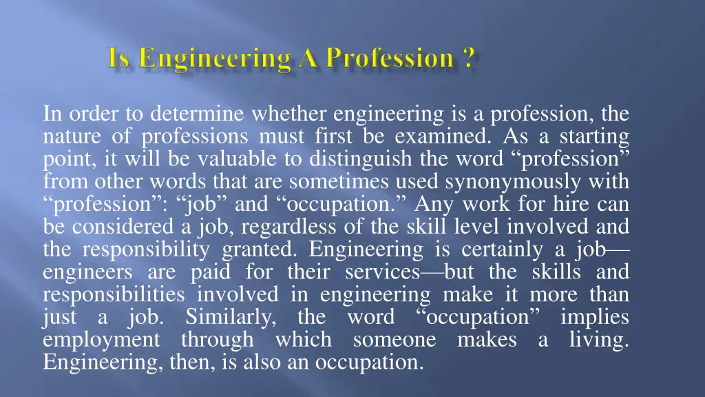 in order to determine whether engineering