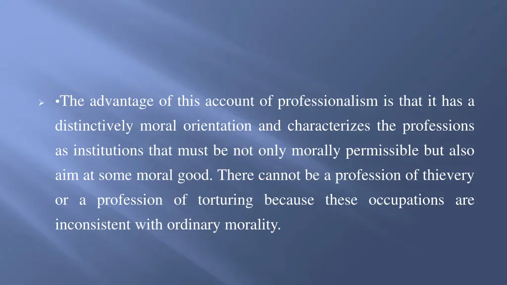 the advantage of this account of professionalism