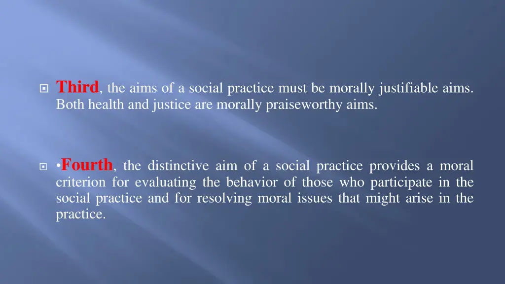 third the aims of a social practice must