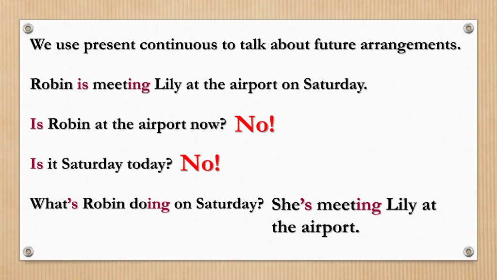 we use present continuous to talk about future