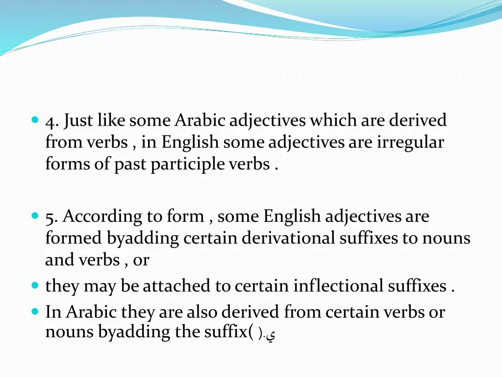 4 just like some arabic adjectives which