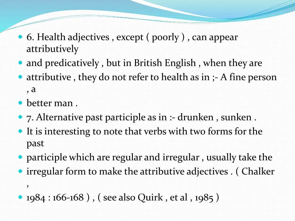 6 health adjectives except poorly can appear