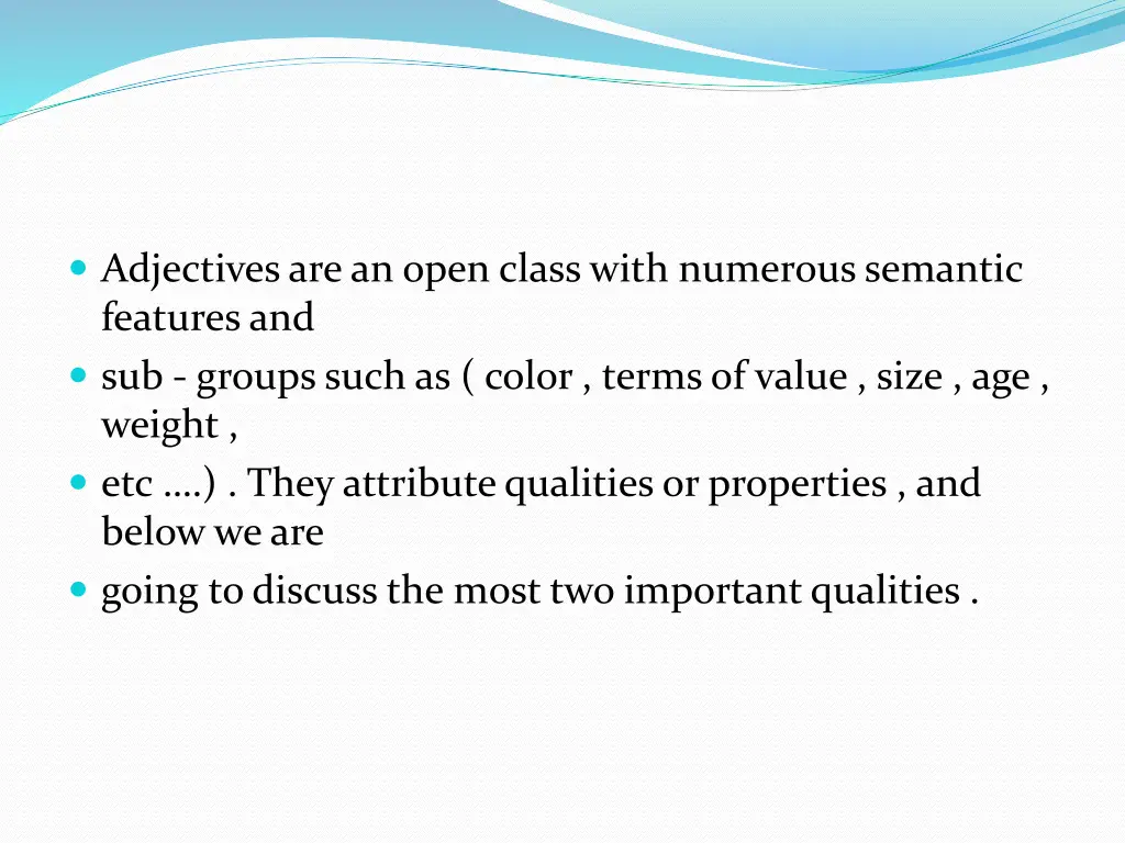 adjectives are an open class with numerous