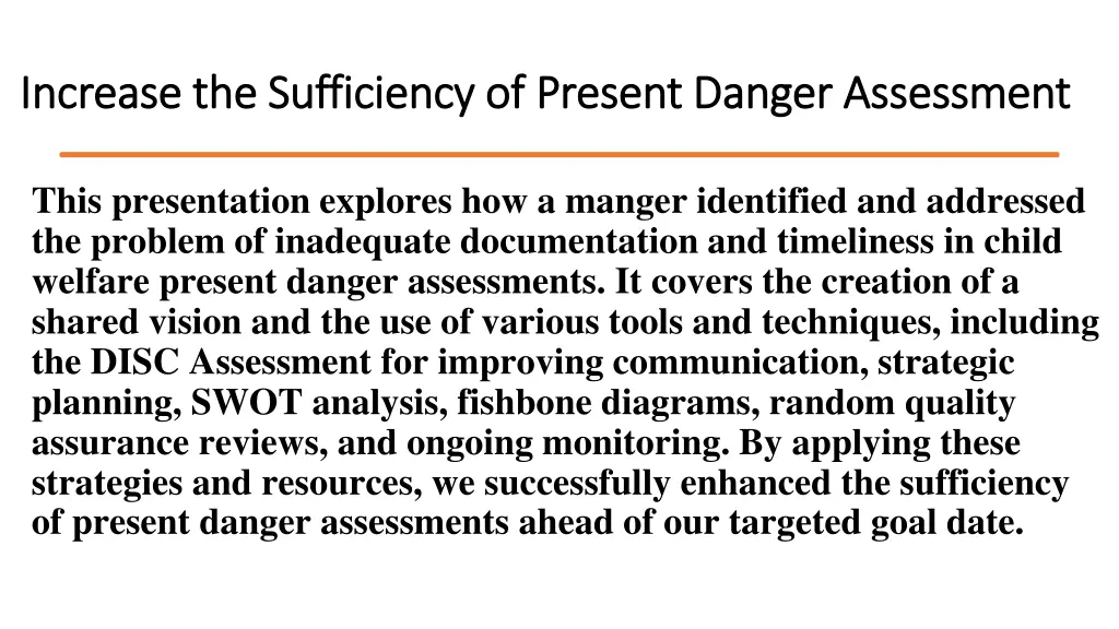 increase the sufficiency of present danger 1
