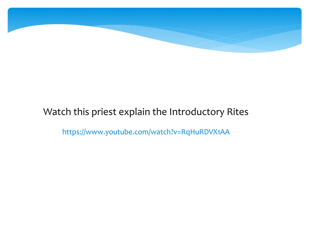 watch this priest explain the introductory rites