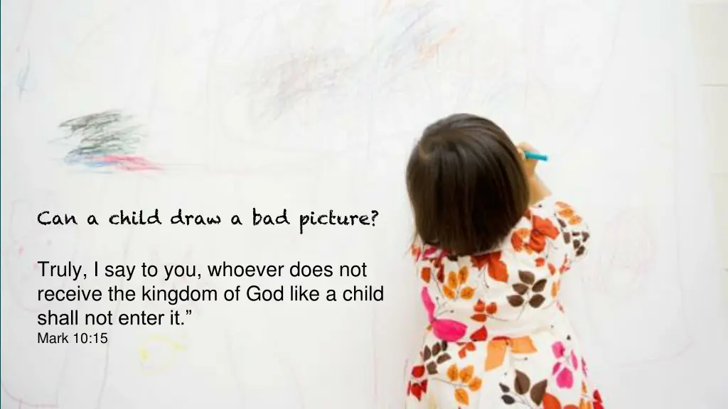 can a child draw a bad picture
