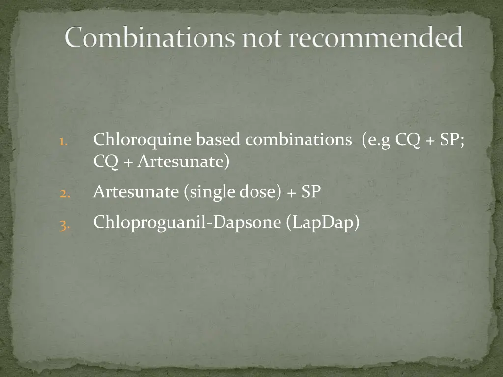 combinations not recommended