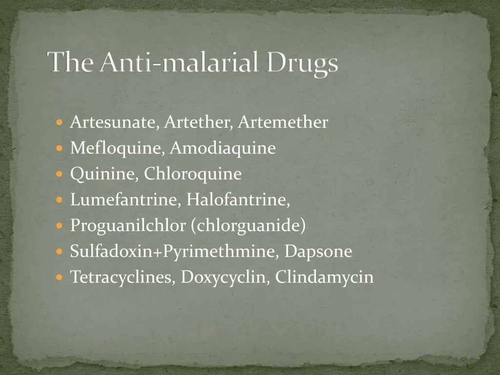 the anti malarial drugs