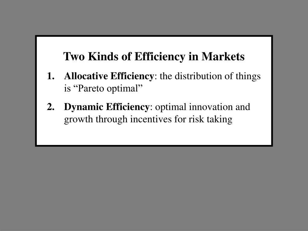 two kinds of efficiency in markets