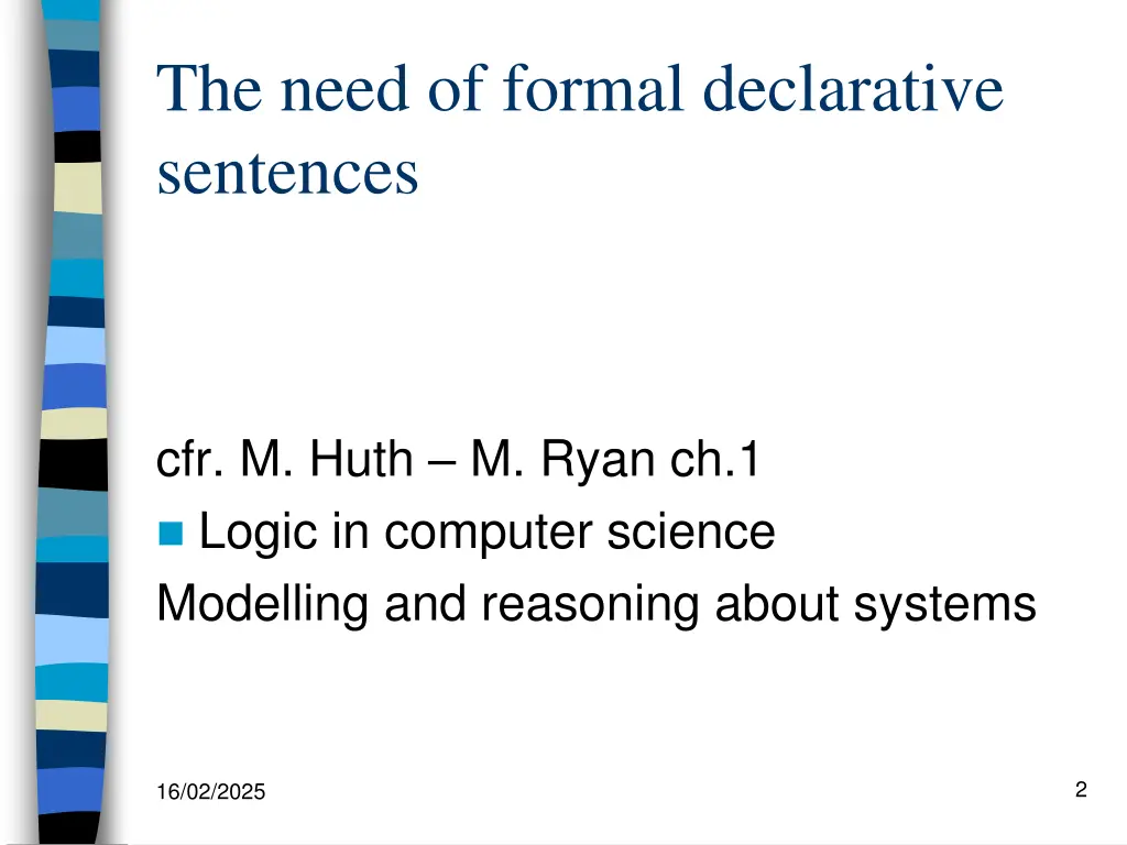 the need of formal declarative sentences