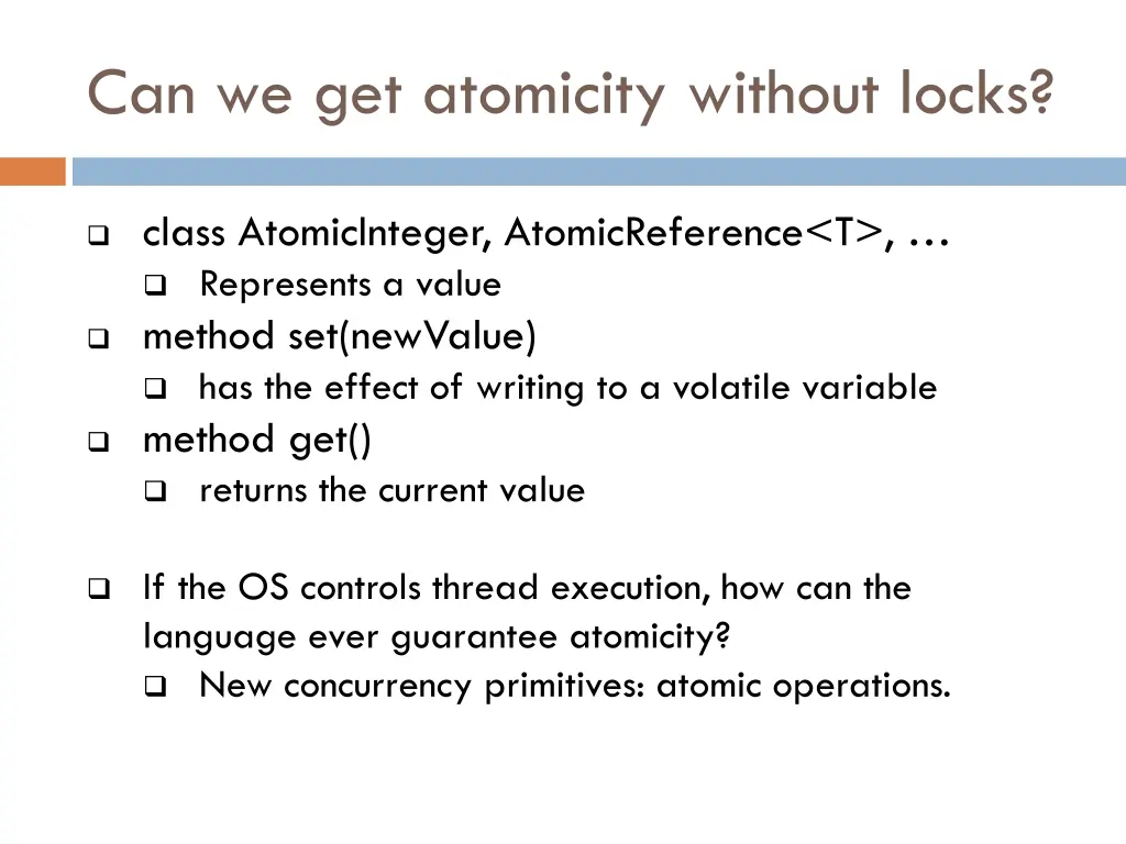 can we get atomicity without locks