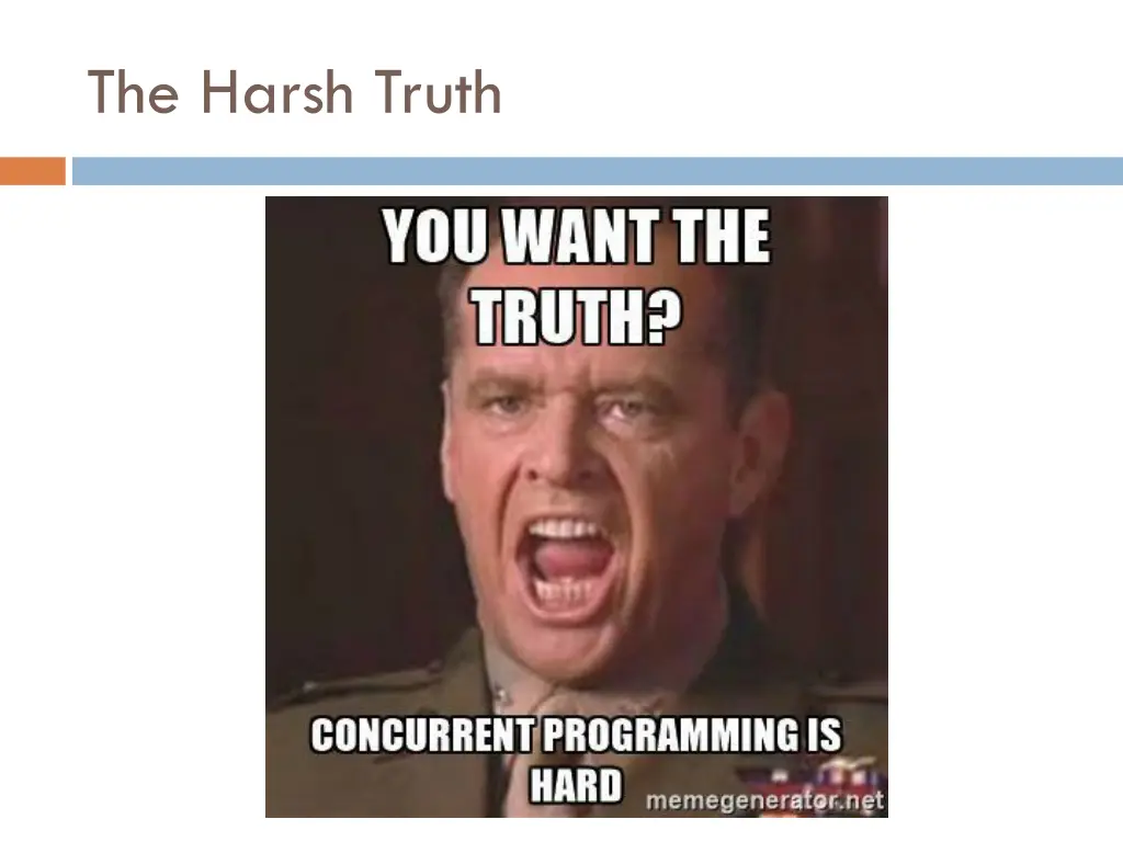 the harsh truth