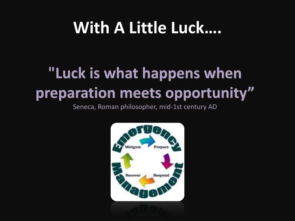 with a little luck