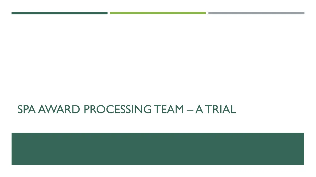 spa award processing team a trial