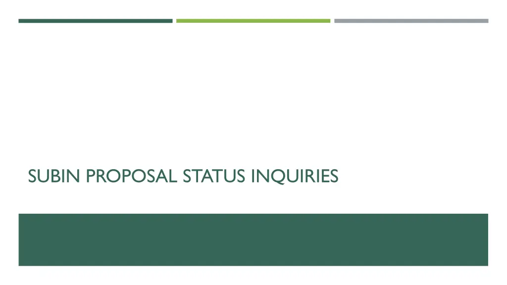 subin proposal status inquiries