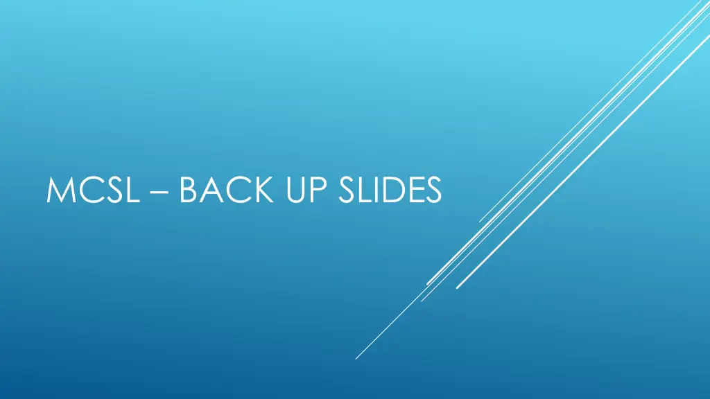 mcsl back up slides