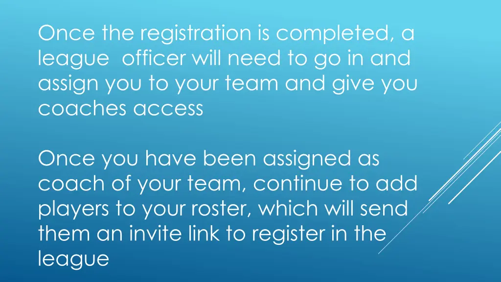 once the registration is completed a league