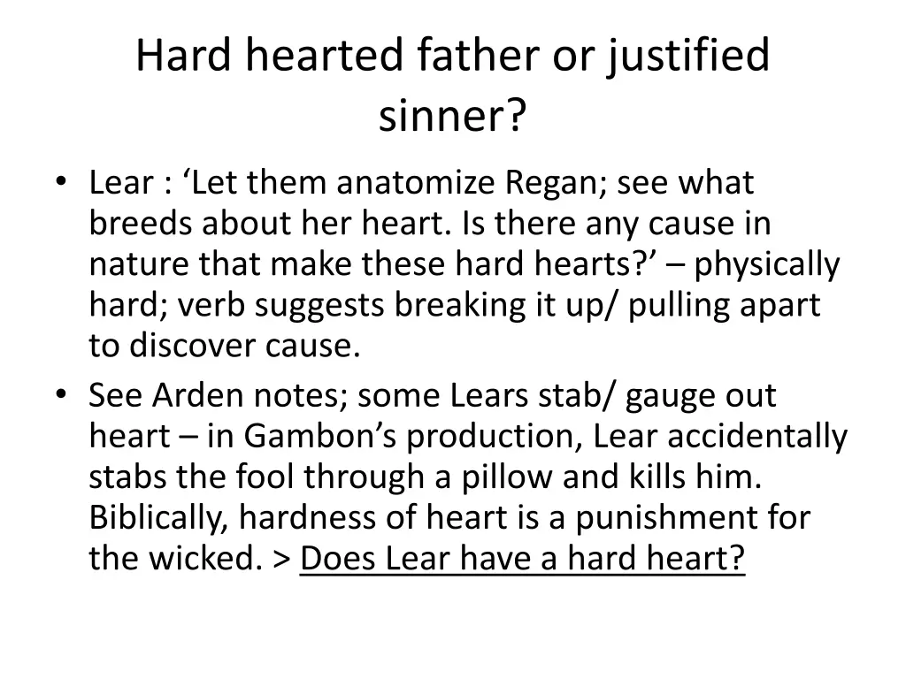 hard hearted father or justified sinner lear