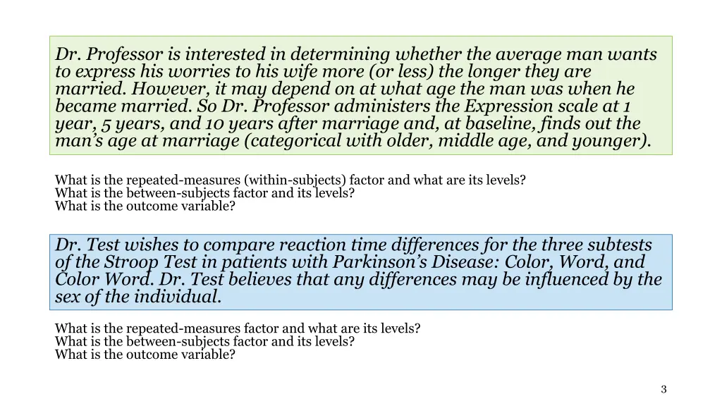 dr professor is interested in determining whether